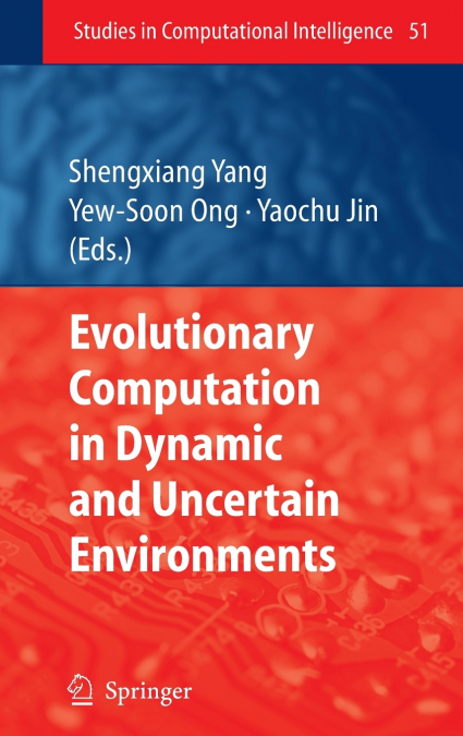 Evolutionary Computation in Dynamic and Uncertain Environments