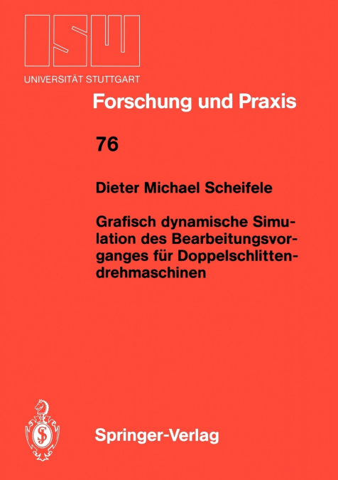 Grafisch dynamische Simulation des Bearbeitungsvor- ganges für Doppelschlitten- drehmaschinen