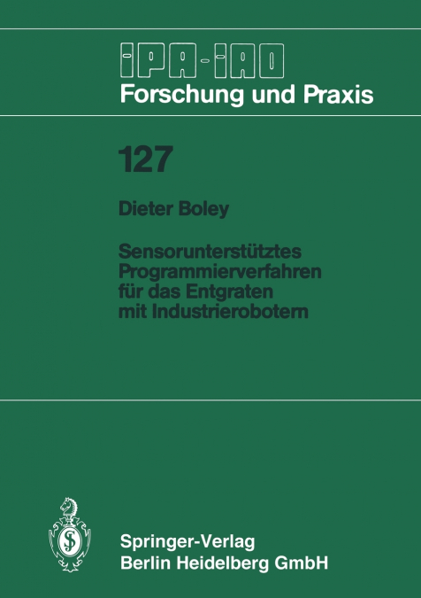 Sensorunterstütztes Programmierverfahren für das Entgraten mit Industrierobotern