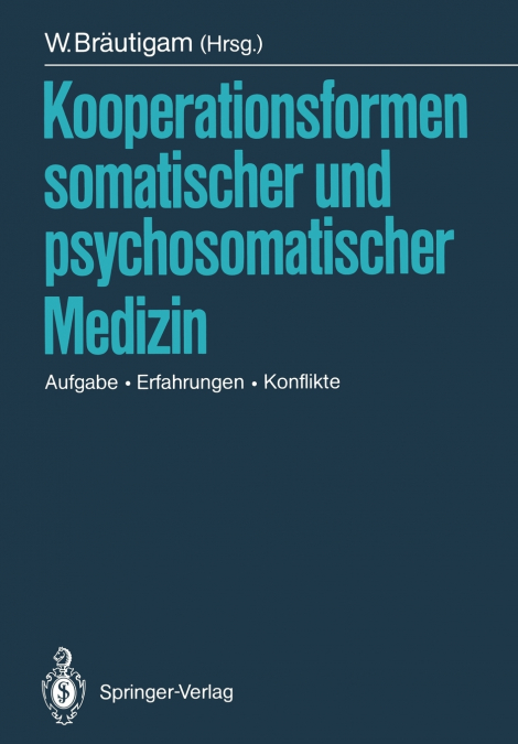 Kooperationsformen somatischer und psychosomatischer Medizin