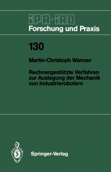Rechnergestutzte Verfahren Zur Auslegung Der Mechanik Von Industrierobotern