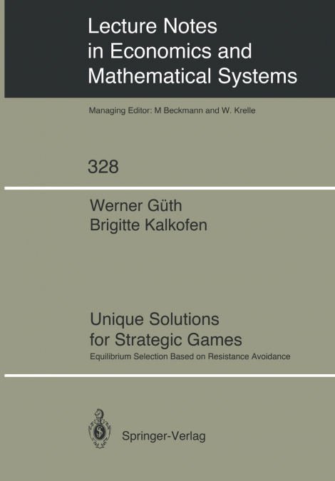 Unique Solutions for Strategic Games