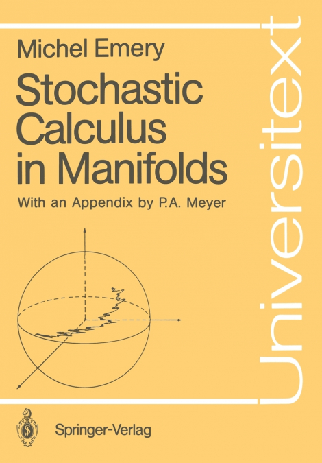 Stochastic Calculus in Manifolds