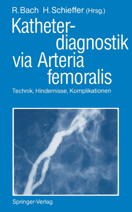 Katheterdiagnostik Via Arteria Femoralis