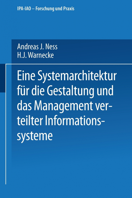 Eine Systemarchitektur für die Gestaltung und das Management verteilter Informationssysteme