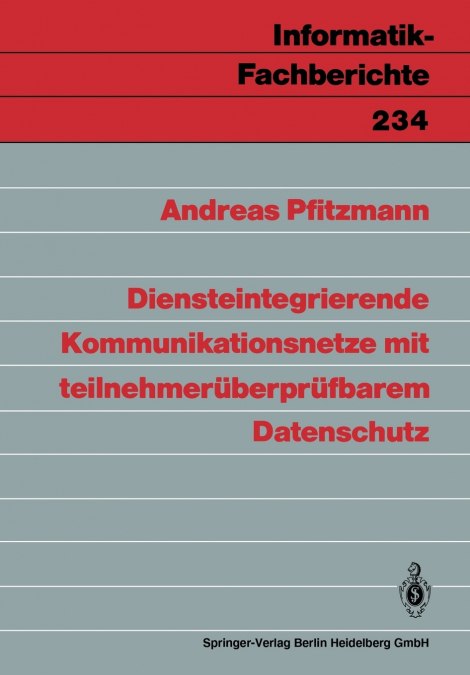 Diensteintegrierende Kommunikationsnetze mit teilnehmerüberprüfbarem Datenschutz