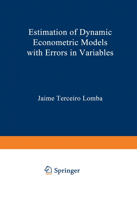 Estimation of Dynamic Econometric Models with Errors in Variables
