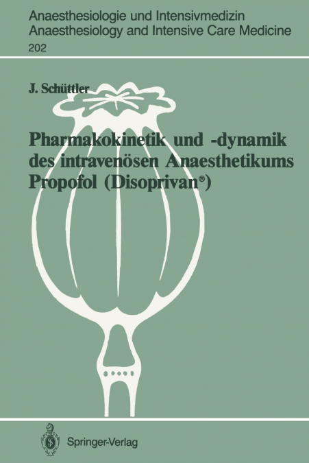 Pharmakokinetik und -dynamik des intravenösen Anaesthetikums Propofol (Disoprivan®)