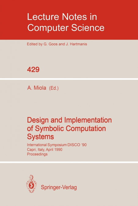 Design and Implementation of Symbolic Computation Systems