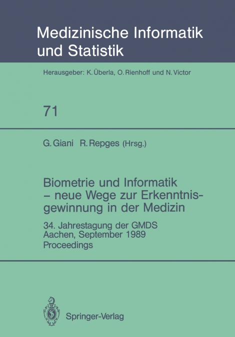 Biometrie Und Informatik Neue Wege Zur Erkenntnisgewinnung in Der Medizin