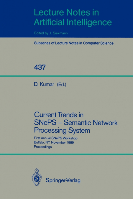 Current Trends in SNePS - Semantic Network Processing System