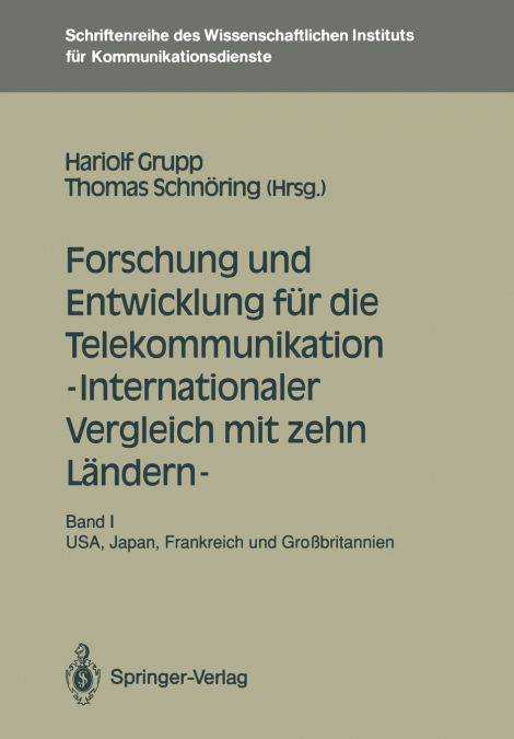 Forschung und Entwicklung für die Telekommunikation - Internationaler Vergleich mit zehn Ländern -