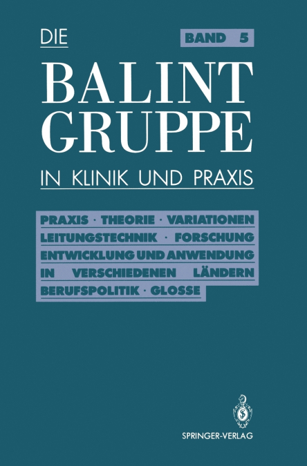 Die Balint-Gruppe in Klinik und Praxis