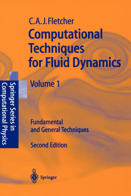 Computational Techniques for Fluid Dynamics 1
