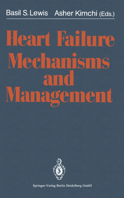 Heart Failure Mechanisms and Management