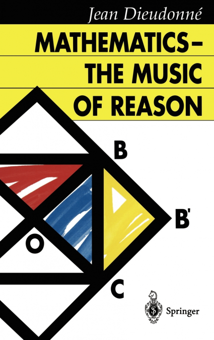 Mathematics the Music of Reason