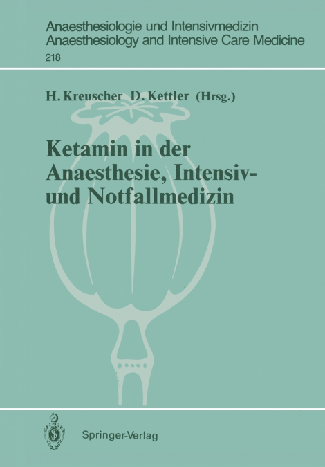 Ketamin in der Anaesthesie, Intensiv- und Notfallmedizin