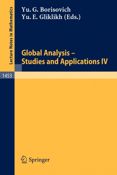 Global Analysis - Studies and Applications IV