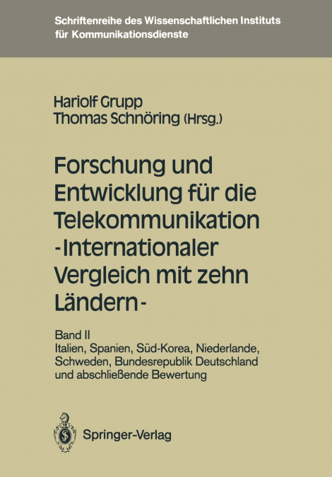 Forschung und Entwicklung für die Telekommunikation - Internationaler Vergleich mit zehn Ländern -