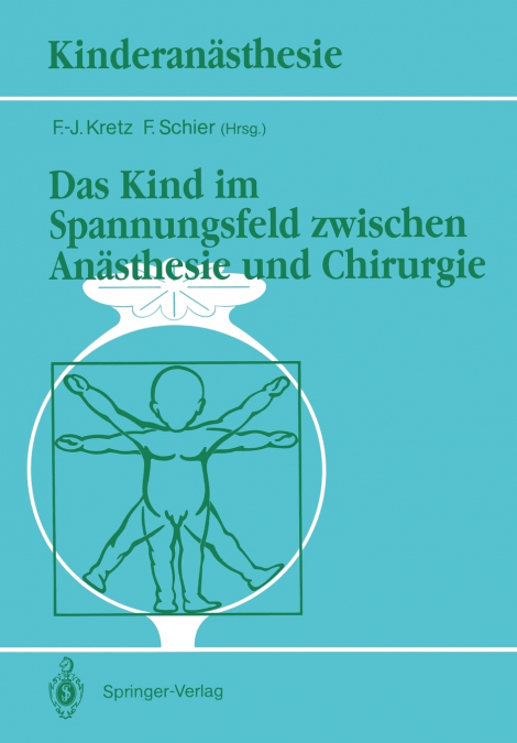 Das Kind im Spannungsfeld zwischen Anästhesie und Chirurgie