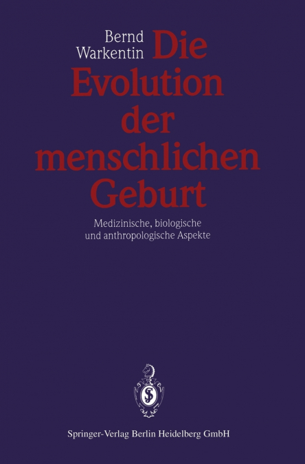 Die Evolution Der Menschlichen Geburt