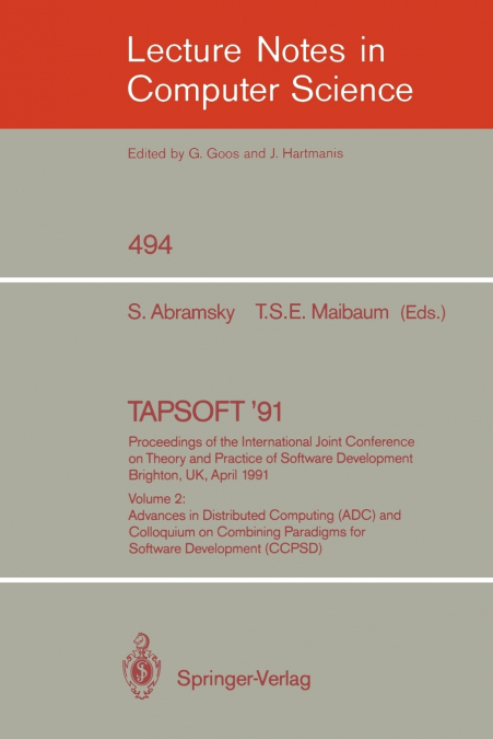 TAPSOFT ’91. Proceedings of the International Joint Conference on Theory and Practice of Software Development, Brighton, UK, April 8-12, 1991
