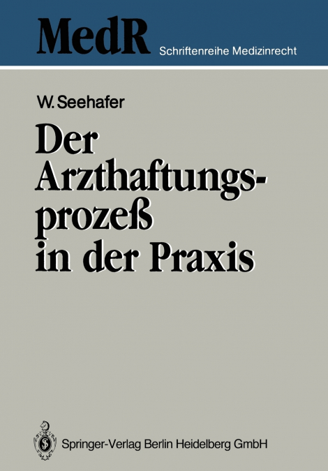 Der Arzthaftungsprozeß in der Praxis