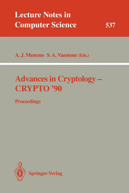 Advances in Cryptology - CRYPTO ’90