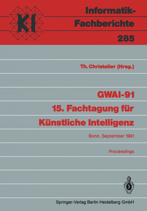 GWAI-91 15. Fachtagung für Künstliche Intelligenz