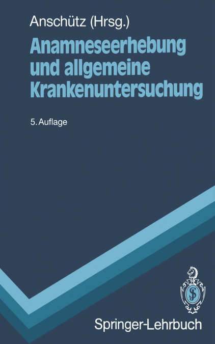 Anamneseerhebung Und Allgemeine Krankenuntersuchung
