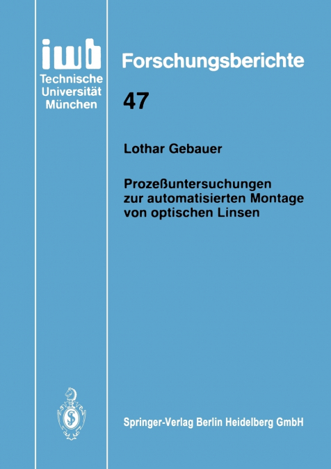 Prozeßuntersuchungen zur automatisierten Montage von optischen Linsen