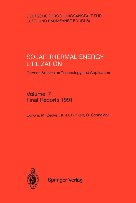 Solar Thermal Energy Utilization. German Studies on Technology and Application