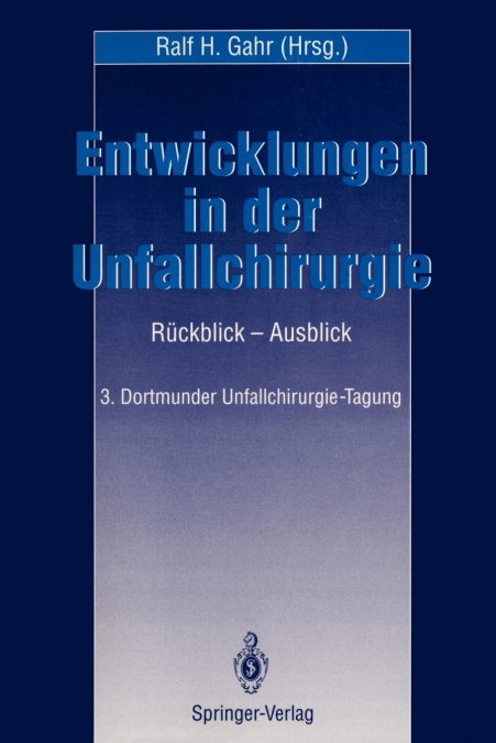 Entwicklungen in der Unfallchirurgie