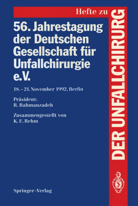 56. Jahrestagung der Deutschen Gesellschaft für Unfallchirurgie e.V.