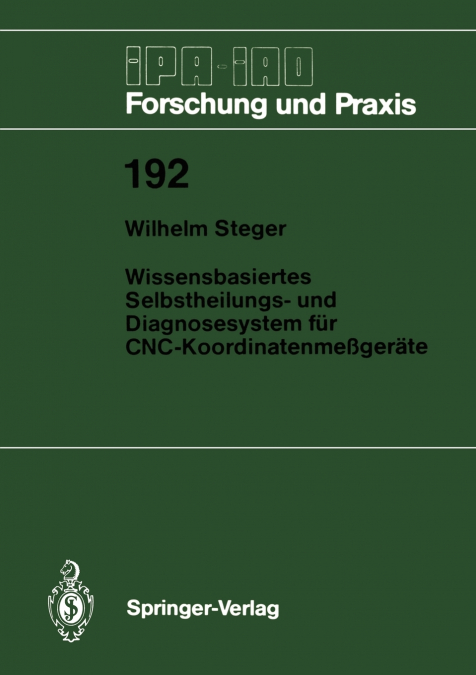 Wissensbasiertes Selbstheilungs- und Diagnosesystem für CNC-Koordinatenmeßgeräte