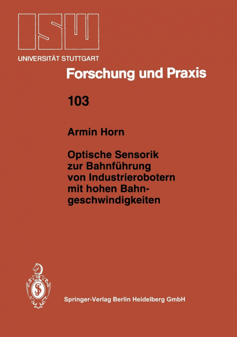 Optische Sensorik zur Bahnführung von Industrierobotern mit hohen Bahngeschwindigkeiten