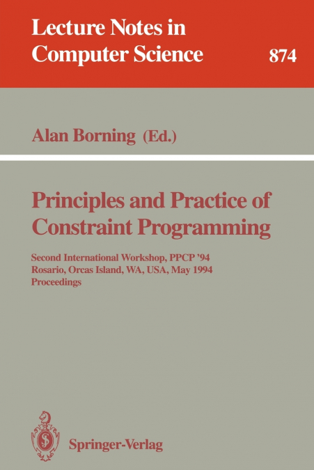 Principles and Practice of Constraint Programming