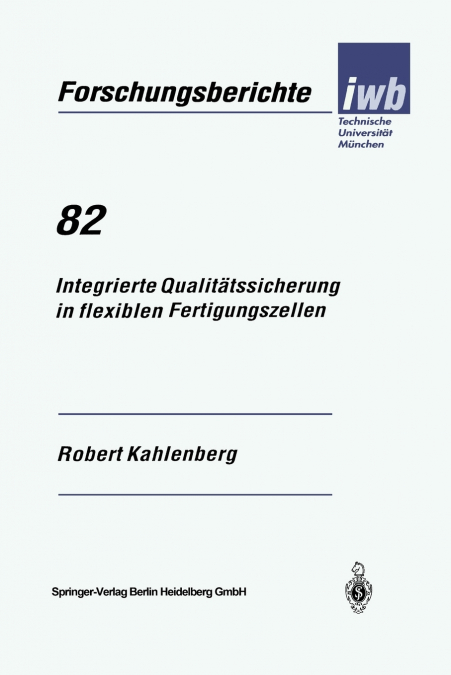 Integrierte Qualitatssicherung in Flexiblen Fertigungszellen
