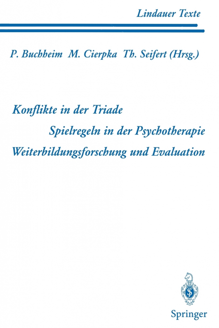 Teil 1 Konflikte in der Triade Teil 2 Spielregeln in der Psychotherapie Teil 3 Weiterbildungsforschung und Evaluation