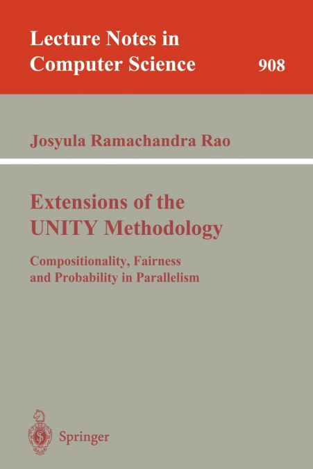 Extensions of the UNITY Methodology