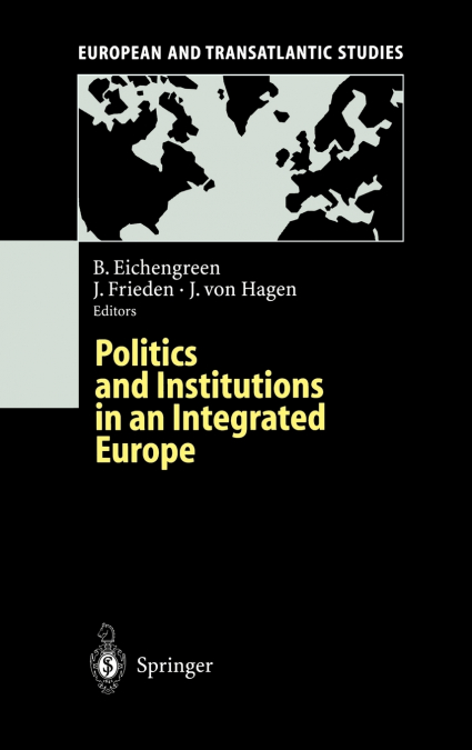 Politics and Institutions in an Integrated Europe