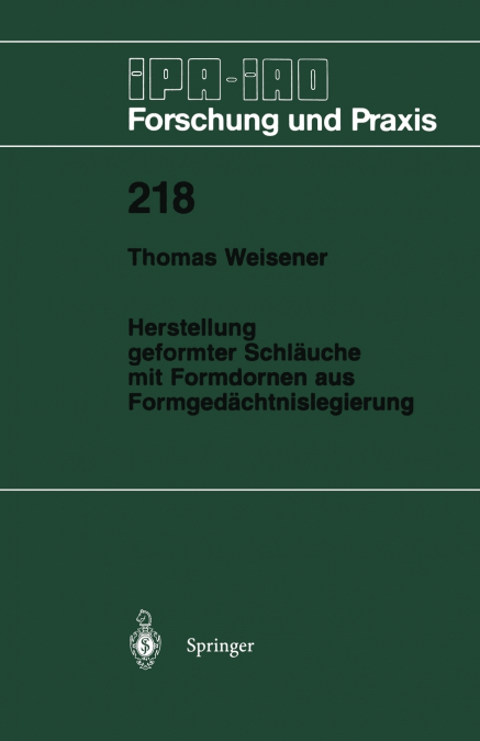 Herstellung geformter Schläuche mit Formdornen aus Formgedächtnislegierung