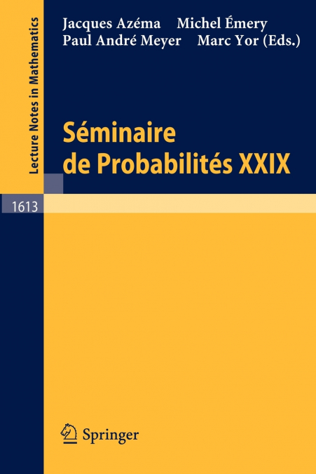 Seminaire de Probabilites XXIX