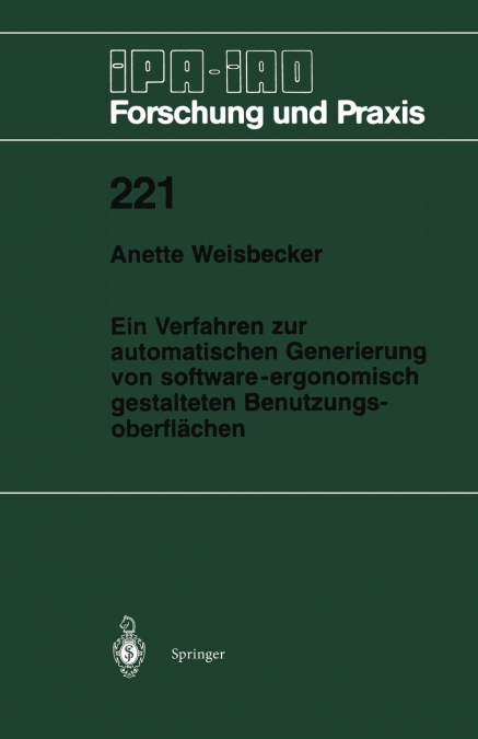 Ein Verfahren Zur Automatischen Generierung Von Software-Ergonomisch Gestalteten Benutzungsoberflachen