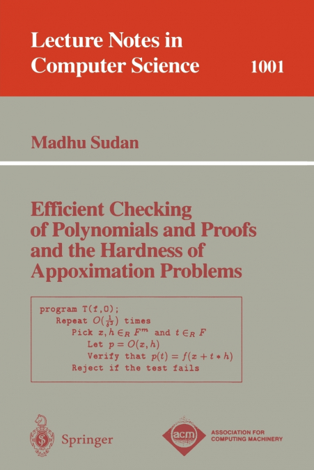 Efficient Checking of Polynomials and Proofs and the Hardness of Approximation Problems