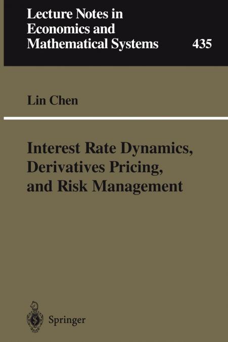 Interest Rate Dynamics, Derivatives Pricing, and Risk Management