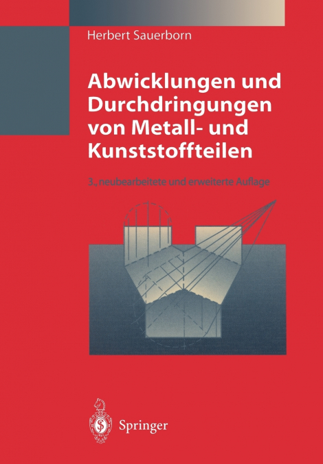Abwicklungen und Durchdringungen von Metall- und Kunststoffteilen