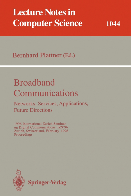 Broadband Communciations. Networks, Services, Applications, Future Directions.