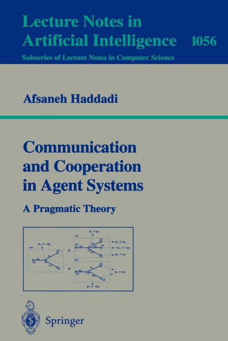 Communication and Cooperation in Agent Systems
