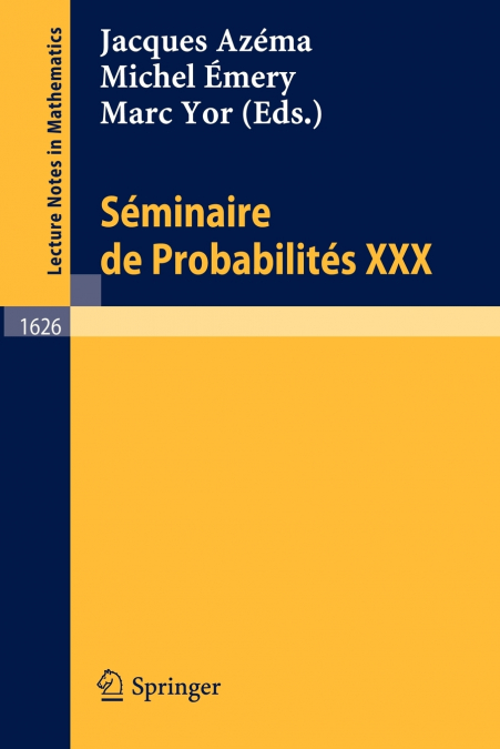 Seminaire de Probabilites XXX